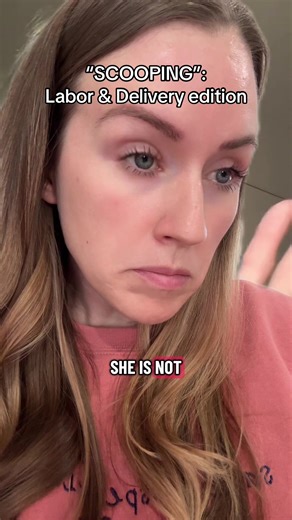 Understanding Scooping During Labor: What You Need to Know