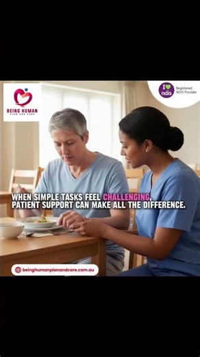 When simple tasks feel challenging, patient support can make all the difference.