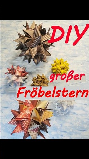 Großer Fröbelstern: aus 12 Streifen selber machen; Schritt-für-Schritt-Anleitung auf meinem Kanal