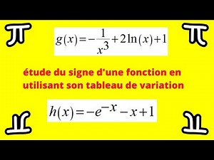 Etudier le signe d'une fonction en utilisant son tableau de variation