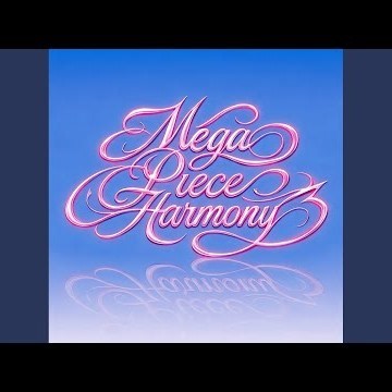 MEGA PIECE HARMONY