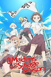 Watch O Maidens in Your Savage Season Season 1 Episode 6 - Maidens in the Woods Broadcast, Subtitled
