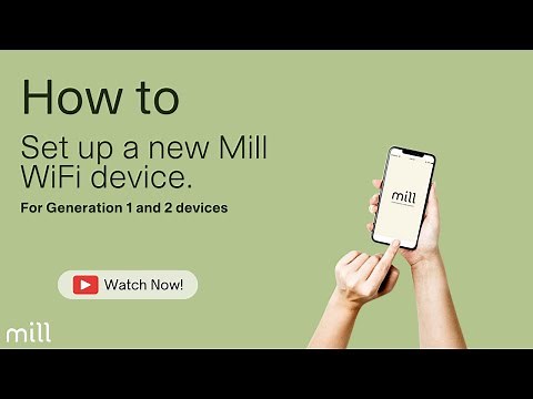 How to set up a new Mill WiFi device for Gen 1 and Gen 2 devices