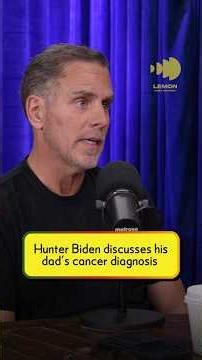 Hunter Biden discusses his dad’s cancer diagnosis.