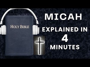 Micah Explained: Justice, Mercy, and the Coming King - BIBLE SUMMARY