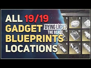 All Gadget Blueprint Locations Dying Light The Beast