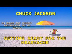 KB047 CHUCK JACKSON GETTING READY FOR THE HEARTACHE KARAOKE