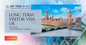 Long Term Visitor Visa UK 2024: Expert Guidance and Tips