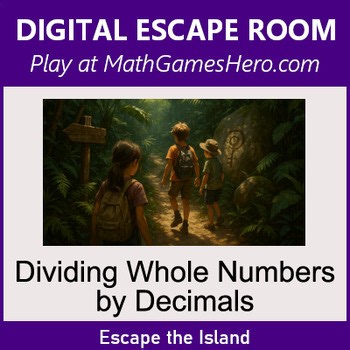 Dividing Whole Numbers by Decimals | Digital Math Escape Room Game