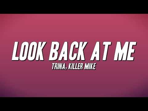 Trina, Killer Mike - Look Back At Me (Clean) [Lyrics]
