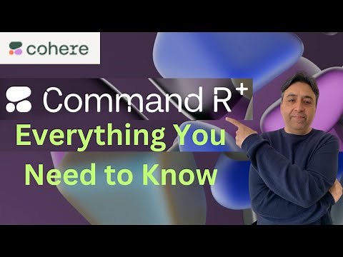 C4AI Command R+ - Everything You Need to Know
