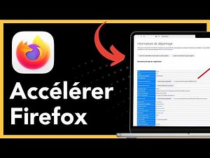 Comment accélérer Mozilla Firefox et améliorer ses performances