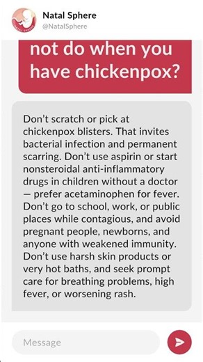 What should you not do when you have chickenpox?