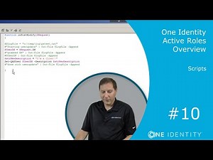 One Identity Active Roles | Overview #10 | Scripts
