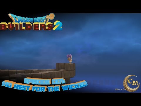 Let's Play DQB2! Ep001: No Rest For The Wicked