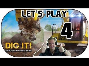 Let's Play DIG IT!: Der Bagger-Simulator Deutsch Part 4 [German][Digger Simulator]