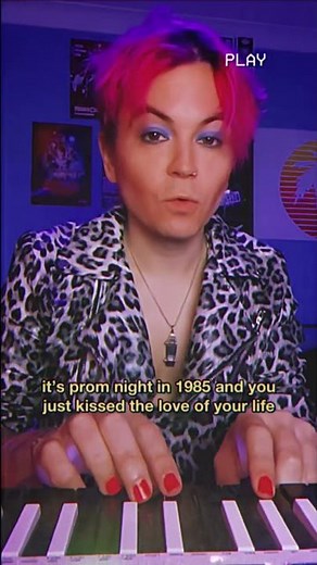 it’s prom night in 1985 and you just kissed the love of your life