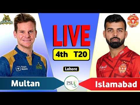 PSL Live: Islamabad vs Multan 4th T20 Live Match Today | ISL vs MUL Live Score & Commentary