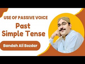 How to Use Passive Voice in Past Simple Tense | By Sir Bandah Ali Bozdar