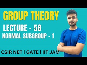 Lecture 58 | Normal Subgroup - 1 | Group theory | IIT JAM | CSIR NET | GATE | Vivek maths