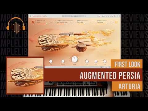 First Look: Augmented Persia by Arturia