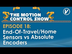 End-Of-Travel/Home Sensors vs Absolute Encoders
