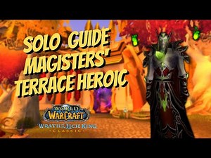 Magisters' Terrace Heroic Solo Guide lvl 80 Combat Rogue (Wotlk) - Gold, Void Crytal, Mount Farm