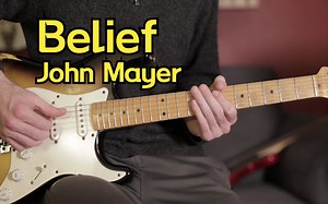 【电吉他教学|补档】Belief (Live in LA) - John Mayer 教学