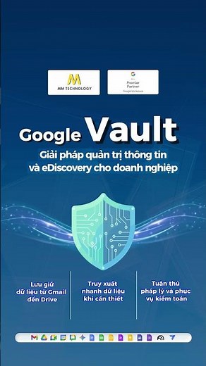 Google Vault | Két sắt bảo mật và tuân thủ pháp lý cho doanh nghiệp