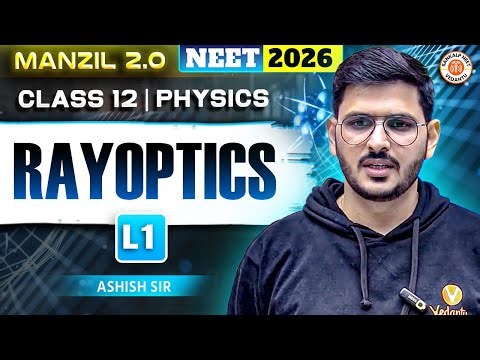 Ray Optics Lecture 1 | Class 12 | Physics | NEET 2026 | ACP Sir