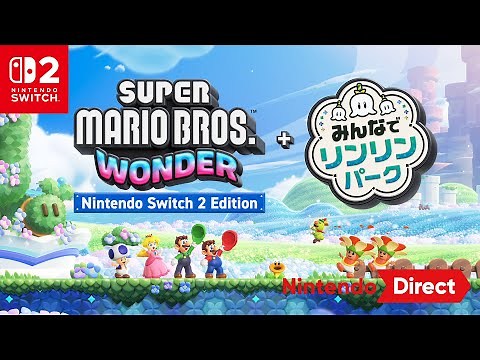 スーパーマリオブラザーズ ワンダー Nintendo Switch 2 Edition + みんなでリンリンパーク [Nintendo Direct 2025.9.12]