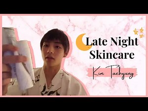 Taehyung Night Time Skincare Routine | How to Have Smooth Skin | Go to Bed with Taehyung