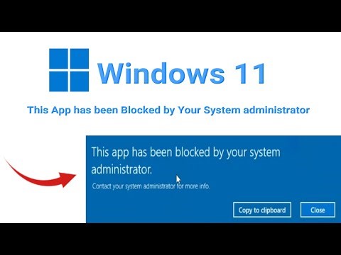 How to fix This App has been Blocked by Your System administrator in Windows 11
