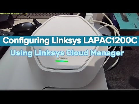 Linksys LAPAC1200C Step by step Configuration | Linksys Cloud Manager