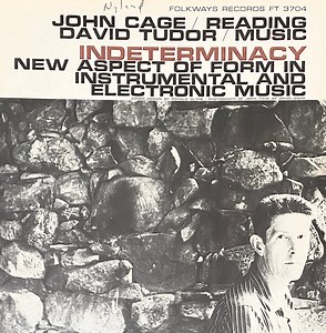 John Cage / David Tudor - Indeterminacy: New Aspect Of Form In Instrumental And Electronic Music