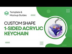 [Template & Mockup Guide] Custom shape 1-sided Acrylic Keychain #merchize #tutorial