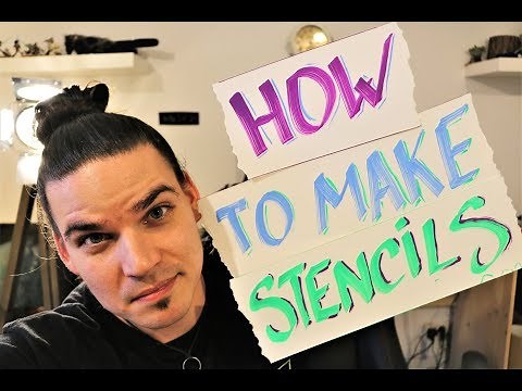 How to make STENCILS for SPRAY PAINT ART