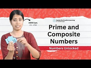 Prime & Composite Number | Center for Creative Learning IIT Gandhinagar