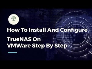 How To Install And Configure TrueNAS On VMWare Step By Step
