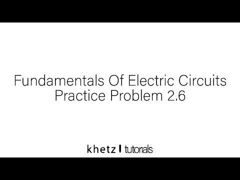 Fundamentals Of Electric Circuits Practice Problem 2.6