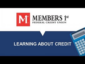 Members 1st: Getting to Know Your Credit