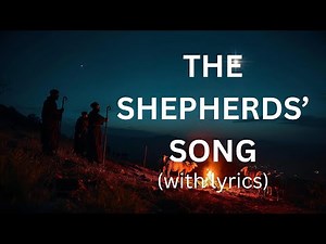 THE SHEPHERDS' SONG - Scripture Song - Luke 2:8-20 - GREATEST CHRISTIMAS SONGS