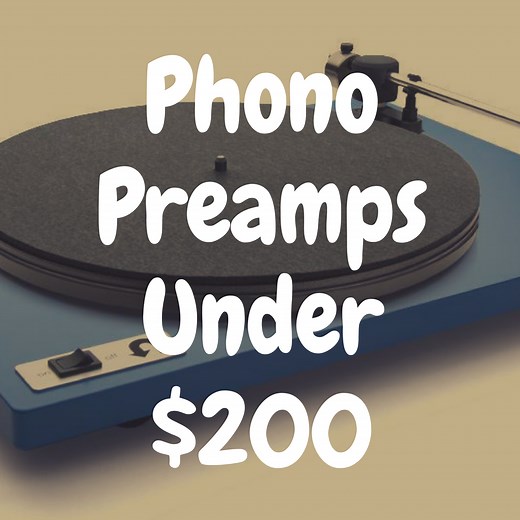 The 5 Best Phono Preamps Under $200 on the Market