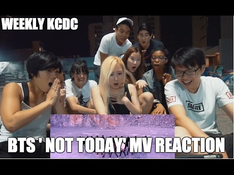 BTS "Not Today" MV REACTION [WeeklyKCDC]
