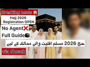 Hajj 2026 Registration OPEN 🌙 | Muslim-Minority Countries via Nusuk | Full Details