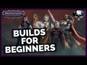 Pathfinder: WotR - Five Builds For Beginners