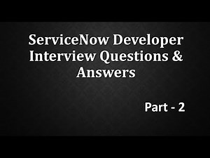 #Servicenow Developer Interview Q&A Part -2