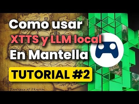 SKYRIM | Como usar XTTS en Mantella Ademas LLM en Local