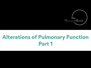 Alterations of Pulmonary Function Part 1 - RN Pathophysiology