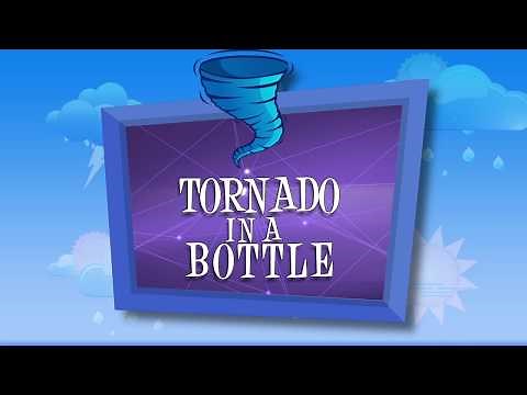 How Weather Works: Tornado in a Bottle